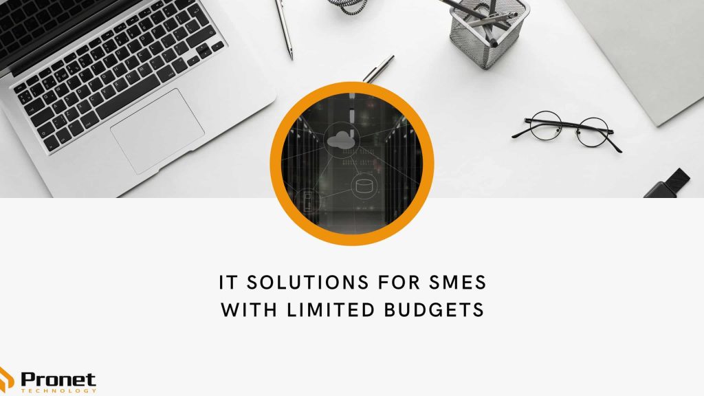 IT Solutions for SMEs with Limited Budget