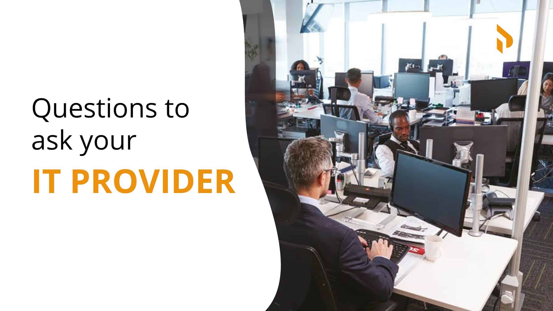 Question to Ask Your IT Providers
