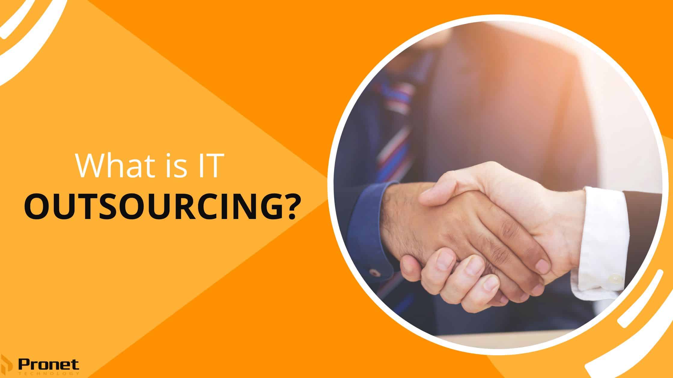 What is IT Outsourcing